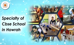 The specialty of CBSE School in Howrah District